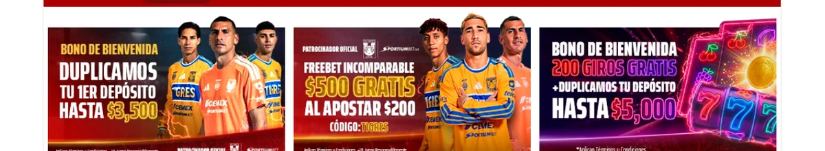 Bonos de bienvenida de Sportiumbet: duplicamos tu primer depósito hasta $3,500, freebet de $500 al apostar $200 con código TIGRES y 200 giros gratis de casino